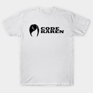 Code Karen T-Shirt